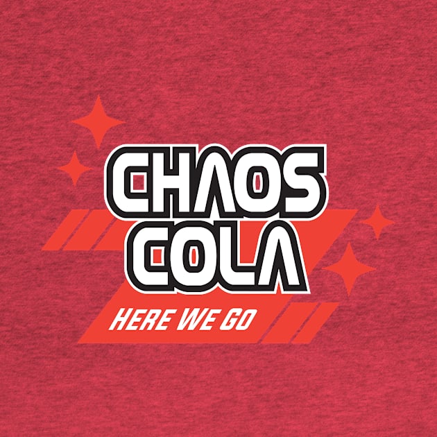 Chaos Cola - Here We Go by Essoterika